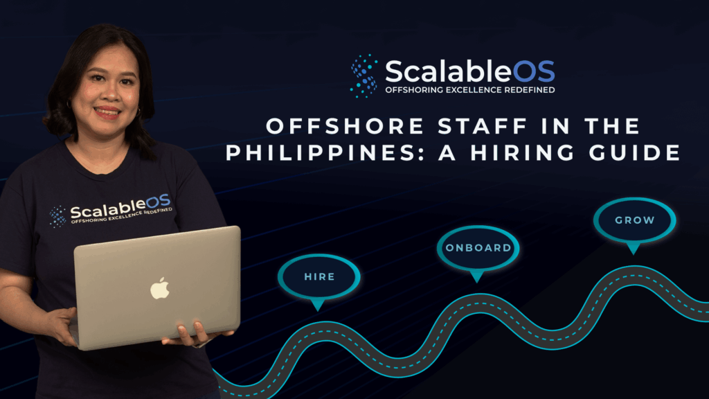 Offshore Staff in the Philippines: A Hiring Guide