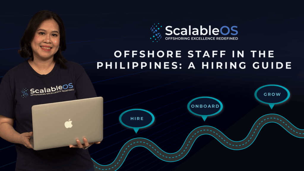 Offshore Staff in the Philippines: A Hiring Guide