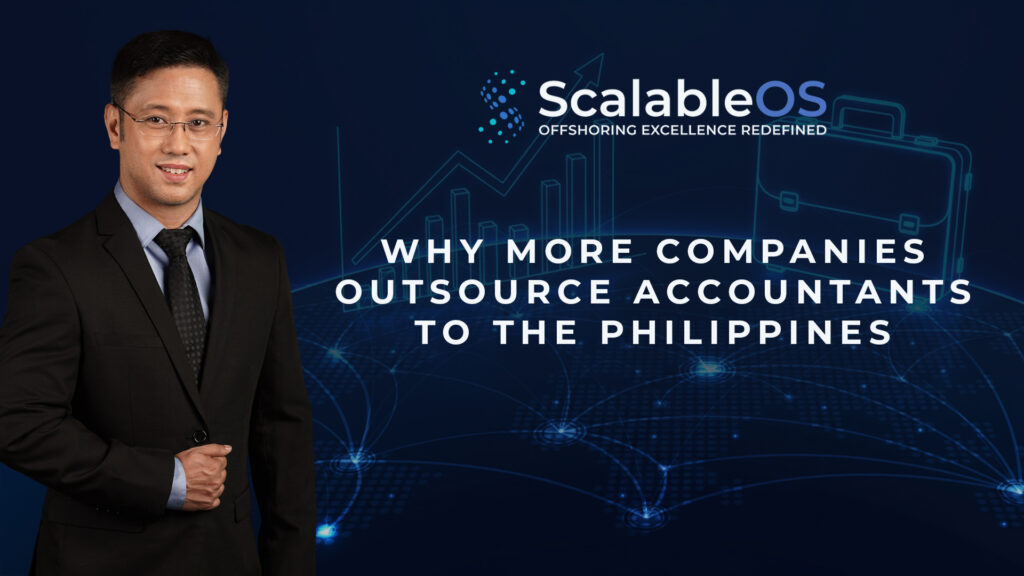 Why More Companies Outsource Accountants to the Philippines