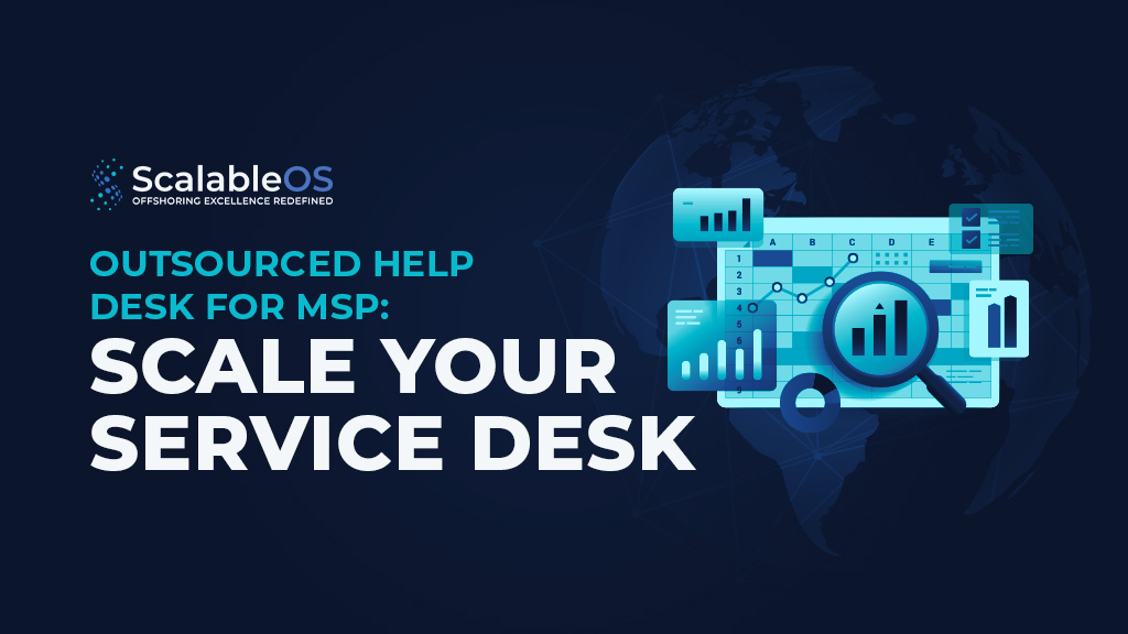 Outsourced Help Desk for MSP Scale Your Service Desk